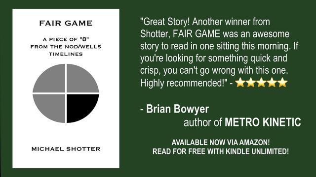 Brian Bowyer's 5-star review of Michael Shotter's story "Fair Game"
