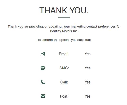Bentley Motors claims I switched on email, SMS, phone and post as marketing contact preferences in my email.
