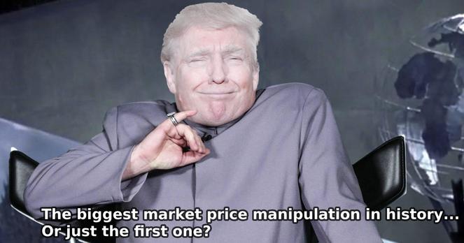 Meme of Dr Evil having the small finger (Austin Power) with Trump face

"The biggest market price manipulation in history... Or just the first biggest?"
