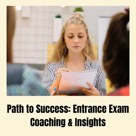 Path to Success: Entrance Exam Coaching & Insights

