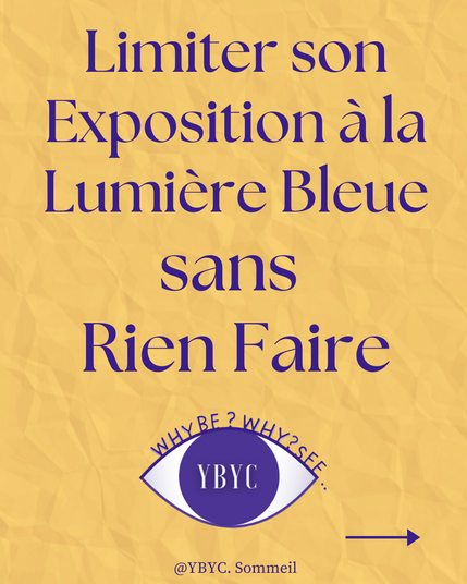 Limiter son Exposition à la Lumière Bleue sans Rien Faire 