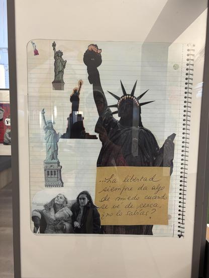 Collage sobre un cuadernos con recortes de la estatua de la libertad y una fotografía de Carmen Martín Gaite. Hay escrito a mano que dice : la libertad siempre da algo de miedo cuando se ve de cerca ¿lo sabías?