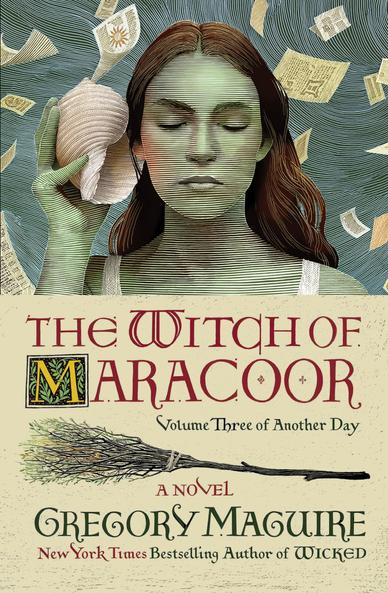 Cover art for The Witch of Maracoor (2023) - Gregory Maguire. At top is what looks like an intaglio illustration (i.e., like engraving from a metal plate, as with money) of a young woman (Rain) in portrait with eyes close and holding a large shell to her right ear, with red hair parted down the middle and hanging loosely past her shoulders. Behind her are fluttering pages of the Grimmerie in front of a dark-blue background. The bottom-half is a cream-colored background with the title (large dark-red block letters, with the letter "M" represented as an yellow illuminated initial, with a yellow square border and with green ivy over a dark-green background) and subtitle "Volume Three of Another Day" (dark green), followed by an illustration of a witches broom, and then text "A Novel" (dark-red block letters), followed by the author name (dark-green block letters). Footer text reads "New York Times Bestselling Author of Wicked" (first 3 words in dark-red, rest in dark-green). The font is similar to illuminated manuscripts from the Middle Ages (perhaps an echo of how the Grimmerie looks). 