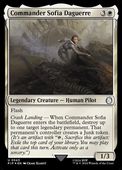 Card Name: Commander Sofia Daguerre
Set: Fallout
Description: Flash
Crash Landing — When Commander Sofia Daguerre enters, destroy up to one target legendary permanent. That permanent's controller creates a Junk token. (It's an artifact with "{T}, Sacrifice this token: Exile the top card of your library. You may play that card this turn. Activate only as a sorcery.")
Artist: Craig Elliott
