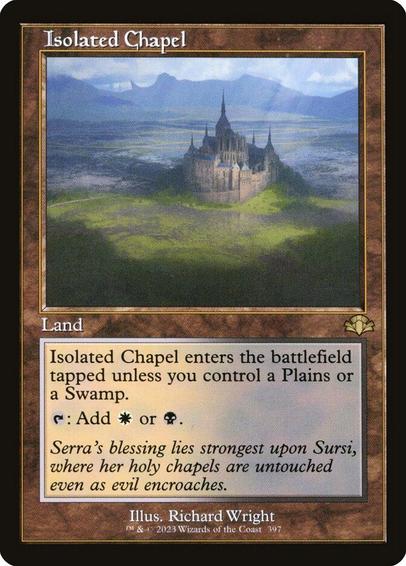 Card Name: Isolated Chapel
Set: Dominaria Remastered
Description: This land enters tapped unless you control a Plains or a Swamp.
{T}: Add {W} or {B}.
Artist: Richard Wright