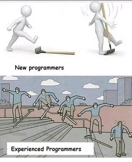 Meme shows new programmers stepping on one rake and getting hit, while experienced programmers confidently trip over many rakes at once.