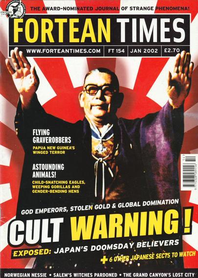 The front cover of Fortean Times: The Journal of Strange Phenomena No 154 for January 2002, with title in yellow and white and featuring a full cover colour photo of a Japanese guy with arms held aloft against the rising sun flag, to illustrate the feature article Cult Warning - Exposed: Japan's Doomsday Believers. God Emperors, Stolen Gold & Global Domination.
