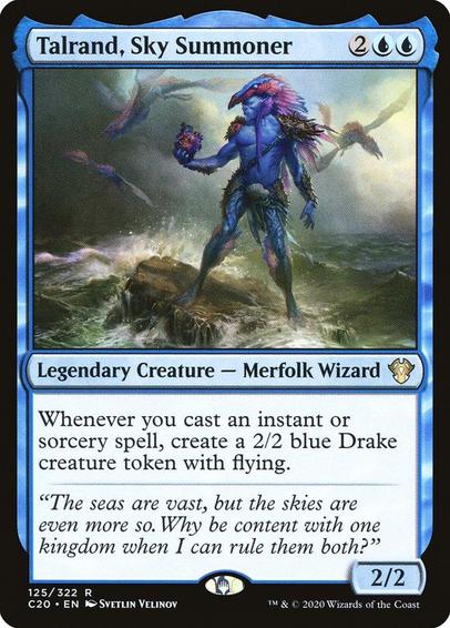 Card Name: Talrand, Sky Summoner
Set: Commander 2020
Description: Whenever you cast an instant or sorcery spell, create a 2/2 blue Drake creature token with flying.
Artist: Svetlin Velinov