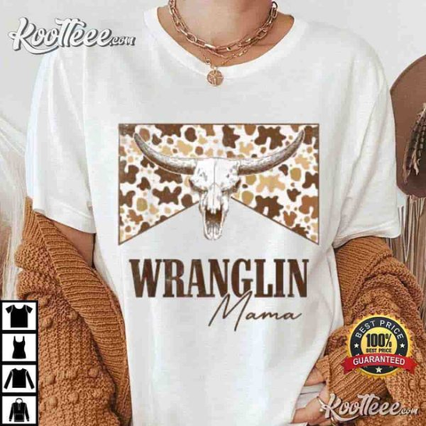 Wranglin Mama Leopard Bull Skull Western Country Music T-Shirt
