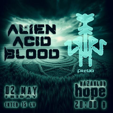 Alien Acid Blood - Live
Freija - Live
Kazanluk
club HOPE 
21:00