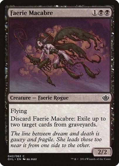 Card Name: Faerie Macabre
Set: Duel Decks Anthology: Garruk vs. Liliana
Description: Flying
Discard this card: Exile up to two target cards from graveyards.
Artist: rk post