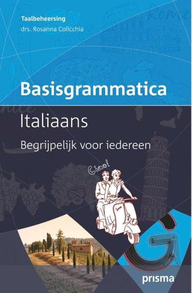 Cover van het boek Basisgrammatica Italiaans - Begrijpelijk voor iedereen, geschreven door Rosanna Colicchia.
De kleuren zijn helderblauw en blauwgrijs.