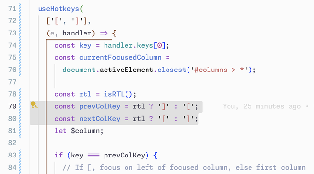 A screenshot of a code editor displaying JavaScript code related to handling keyboard shortcuts and column navigation.

The keyboard shortcuts '[' and ']' will flip based on RTL setting.
