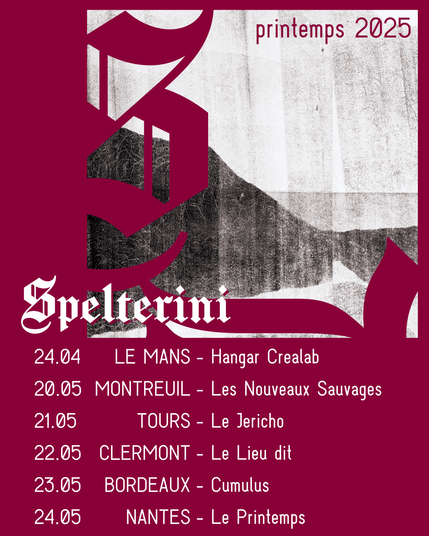 24.04 @ Le Mans - 20.05 @ Montreuil - 21.05 @ Tours - 22.05 @ Clermont - 23.05 @ Bordeaux - 24.05 @ Nantes