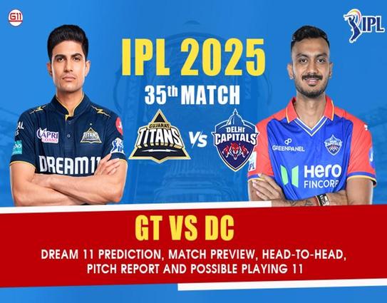 GT vs DC 35th Match IPL 2025