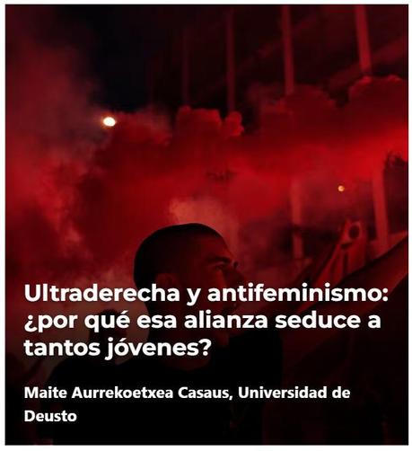 Ultraderecha y antifeminismo 
Por qué esa alianza seduce a tantos jóvenes?
