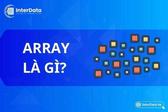 Array là gì? (Nguồn: InterData)