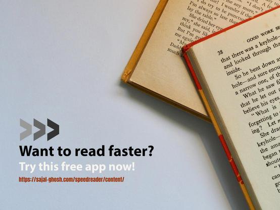 🧠 𝗨𝗻𝗹𝗼𝗰𝗸 𝘁𝗵𝗲 𝗣𝗼𝘄𝗲𝗿 𝗼𝗳 𝗦𝗽𝗲𝗲𝗱 𝗥𝗲𝗮𝗱𝗶𝗻𝗴 🚀
In today’s fast-paced world, information overload is real. Speed reading isn’t just a cool skill — it’s a productivity game-changer. It helps you process information faster, retain more, and stay ahead in both your personal and professional life.
Whether you’re a student, professional, or lifelong learner — mastering speed reading can transform how you learn and lead.

🆓 Try our FREE Speed Reading App and see the difference for yourself:
👉 https://sajal-ghosh.com/speedreader/content/

Let’s read smarter, not harder! 📚💡

#SpeedReading #Productivity #LearningTools #PersonalDevelopment #FreeTool