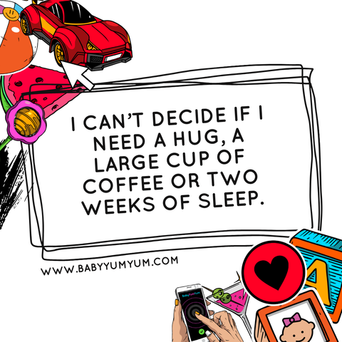 "I can't decide if I need a hug, a large cup of coffee, or two weeks of sleep. 😩