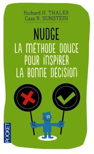 Nudge : la méthode douce pour inspirer la bonne décision de Richard H. Thaler et Cass R. Sunstein

permet de faire pencher la balance du bon côté ! Un livre révolutionnaire qui vous indique comment trouver la bonne voie et influencer vos proches de façon bénéfique. Parce que la bonne décision n'est pas toujours la plus évidente, les auteurs nous expliquent quelles erreurs sont à l'origine de nos mauvais choix et, surtout, nous guide vers une pensée plus humaine pour prendre la bonne route au bon moment.