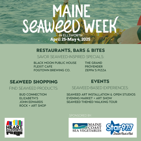 Ellsworth, Maine celebrates Maine's Seaweed Week!
