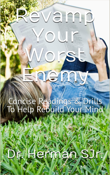 #WorldBookDay 

"Revamp Your Worst Enemy: Concise Readings & Drills To Help Rebuild Your Mind"

https://drhermansjr.carrd.co

#PsychologicalStrategy #Holism #HolisticVision #holisticthinking #ResettingYourMindset #Universal #Foundations #ReadABook #ReadBooks #book #learn #learn #think #rethink #learnToUnlearn #learntothink #Psychology #influence #strategy #Metaphysics #MetaphysicalScience