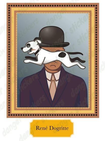 my design for an upcoming sticker. A parody of Rene Magritte where a dog is happily leaping in front of a man in a suit's face.  He is real grumpy about it.