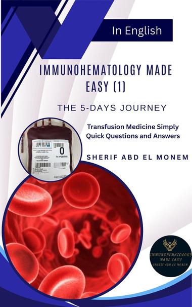 Immunohematology Made Easy (1): The 5-Days Journey
