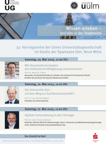 Wissen erleben — Uni Ulm in der Stadtmitte
32. Vortragsreihe der Ulmer Universitätsgesellschaft im Studio der Sparkasse Ulm, Neue Mitte 
Samstag, 03., 10. und 17. Mai 2025, jeweils 11:00 Uhr
Eintritt frei!
