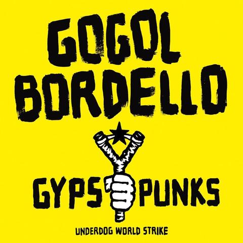 An image of the cover of the album 'Gypsy Punks: Underdog World Strike' by Gogol Bordello