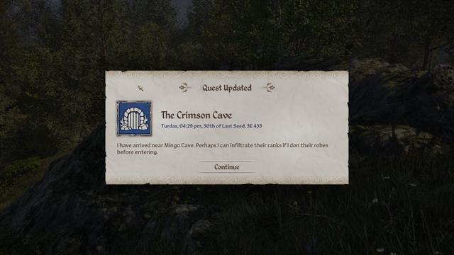 Quest update in popup form:

- The Crimson Cave
I have arrived near Mingo Cave. Perhaps I can infiltrate their ranks if I don their robes before entering.

