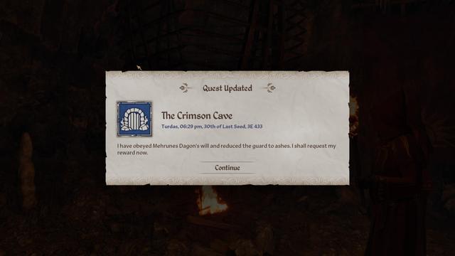 Burning that soldier alive brought up this popup:

- The Crimson Cave
I have obeyed Mehrunes Dagon's will and reduced the guard to ashes. I shall request my reward now.
