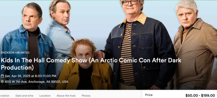 Kids in the Hall live in Anchorage, Alaska 4/26/25