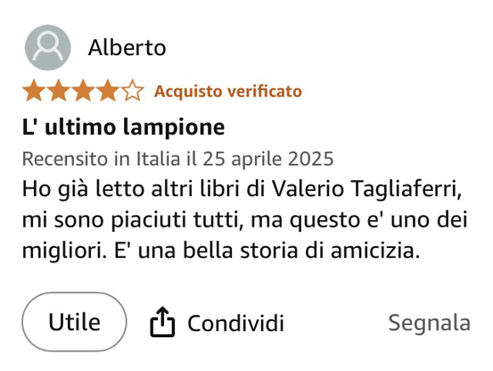 La foto ritrae la recensione del romanzo:”Ho già letto libri di Valerio Tagliaferri, mi sono piaciuti tutti, ma questo è uno dei migliori. È una bella storia d’amicizia. Alberto”