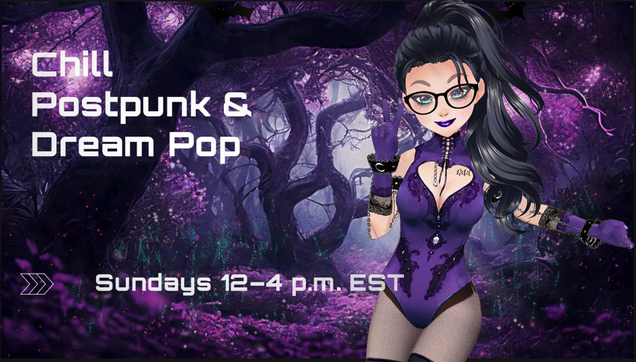 Chill postpunk and dream pop Sundays 12-4 p.m. EST