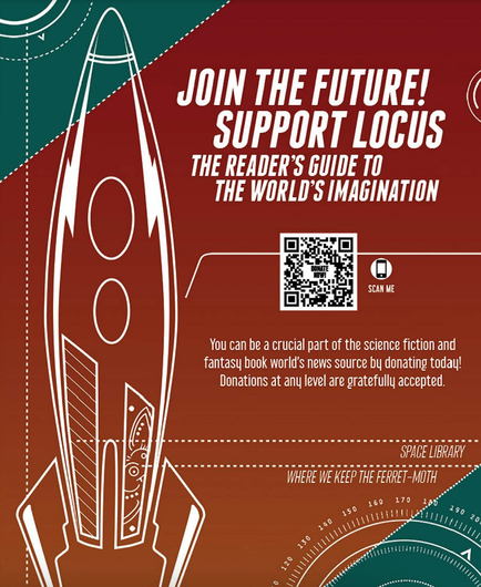 Promotional poster says "Join the Future! Support Locus, the reader's guide to the world's imagination" with a QR code that takes you to our donate page. Poster features an illustration of a rocket. 