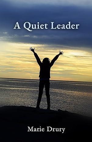 Free Kindle Ebook - A Quiet Leader, by Marie Drury

#Memoir #selectivemutismawareness #selectivemutism