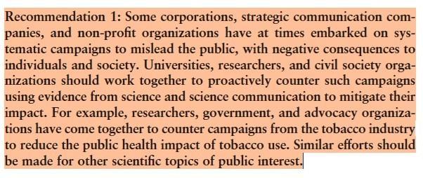 A recommendation from the Understanding and Addressing Misinformation about Science report suggests that universities, researchers and civil society organizations work together to proactively counter systematic campaigns to mislead the public.