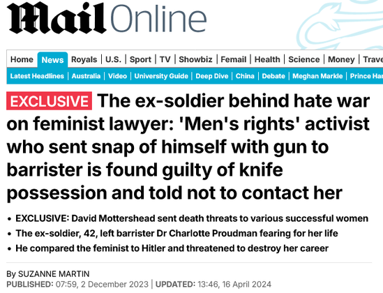 December 2023 Daily Mail article about David Mottishead, an ex-soldier, who conducted a "hate war" against a feminist lawyer.  At the time, Mottishead was reported as living in Machynlleth, mid-Wales.