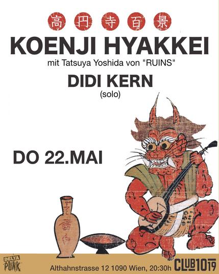 Thursday 22.Mai: Koenjihyakkei and Didi Kern live at Club 1019,Vienna
