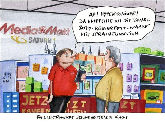 Bildbeschreibung: Eine Karikatur zeigt Kunde und Verkäufer im Elektromarkt. Der Verkäufer liest die Gesundheitskarte des Kunden ein und sagt: „Ah! Hypertoniker! Da empfehle ich die "Smart-Body-Körperfett-Waage" mit Sprachfunktion" Unter dem Bild steht: Die elektronische Gesundheitsakte kommt