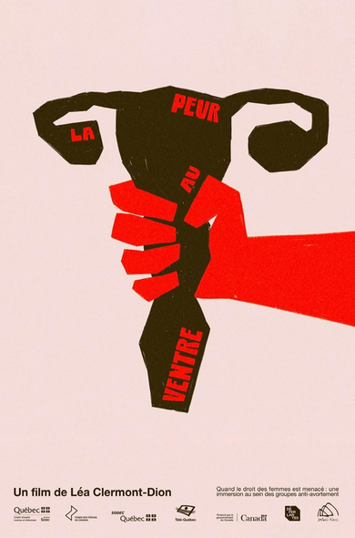 Affiche du documentaire La peur au ventre (2024) de la réalisatrice Léa Clermont-Dion sur le recul des droits à l'avortement avec la reprise des pouvoirs fascistes de l'extrême-droite.