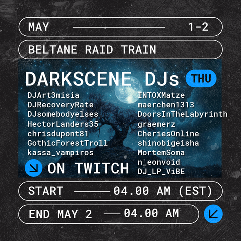 Darkscene DJs Beltane Raid Train May 1-2 on Twitch