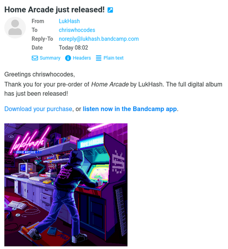 Screenshot of the bandcamp email announcing my preorder of Lukhash's latest album is released. Joy!