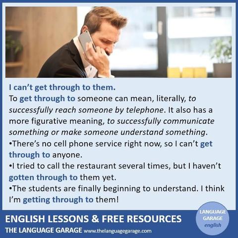 English complex phrasal verbs with get, examples with get through to, image of a man on the phone