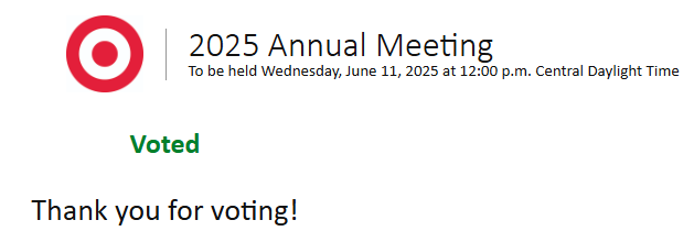 The Target logo is shown, along with: "2025 Annual Meeting, to be held Wednesday, June 11, 2025 at 12:00pm Central Daylight Time." The screen shows that I have voted.