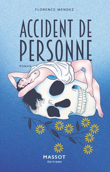 Couverture du livre de Florence Mendez "Accident de personne" paru aux éditions Massot.