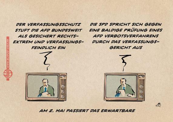 Illustration einer Abfolge einer Nachrichtensendung in zwei Bildern. Der Nachrichtensprecher sagt: - Der Verfassungsschutz stuft die AFD bundesweit als gesichert rechtsextremistisch und verfassungsfeindlich ein -Die SPD gegen eine baldige Prüfung eines AFD Verbotsverfahrens durch das Verfassungsgericht Textzeile: am 2. Mai passiert das Erwartbare.