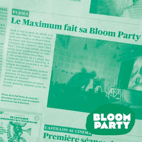 article de journal :
Jeudi 8 mai à partir de 16h30 à la salle des fêtes de Pujols, Le Maximum vous invite à sa Bloom Party.
Au menu une boum-goûter suivie d’ateliers de création, avec Bon Pour 1 Tour et avec Ismée, nouveau media local expérimental et indépendant de l'Entre-Deux-Mers.
À 19h projection de La plage des Shadocks de Fabrice Marache & Pierre Andieux associée à un film enfants en parallèle.
À 21h, concert de Bababa, quatuor rock aux affluences ethno, progressive, et aux confluences jazz teintées de baryton.
Buvette et restauration sur place
Entrée gratuite, chapeau pour les artistes.