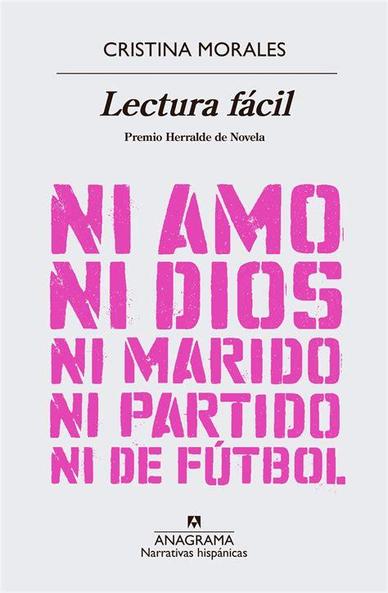 Portada del libro 'Lectura fácil' de Cristina Morales, donde aparece una serigrafía con el texto 'ni amo, ni dios, ni marido, ni partido, ni de fútbol'.